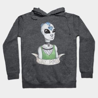 Stay Rad - Punk Alien Hoodie